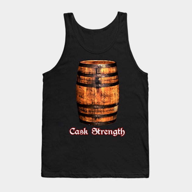 Cask Strength Tank Top by lucafon18